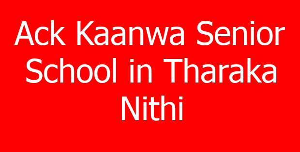 Ack Kaanwa Senior School in Tharaka Nithi