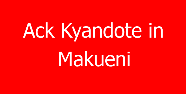 Ack Kyandote in Makueni