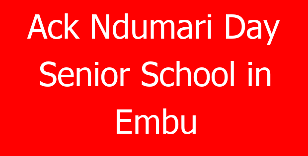 Ack Ndumari Day Senior School in Embu
