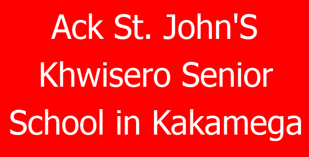 Ack St. John’S Khwisero Senior School in Kakamega