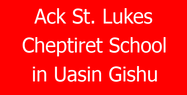 Ack St. Lukes Cheptiret School in Uasin Gishu