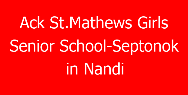 Ack St.Mathews Girls Senior School-Septonok in Nandi