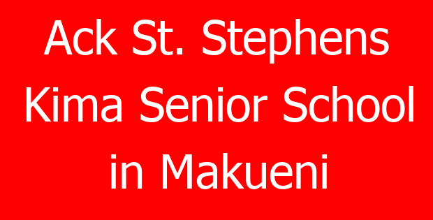 Ack St. Stephens Kima Senior School in Makueni