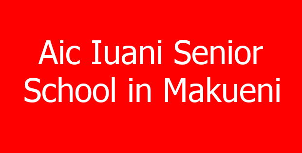 Aic Iuani Senior School in Makueni