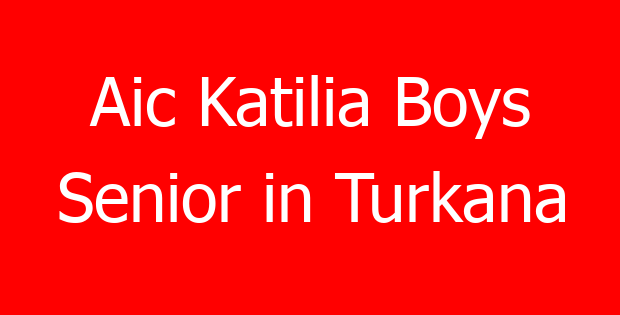 Aic Katilia Boys Senior in Turkana