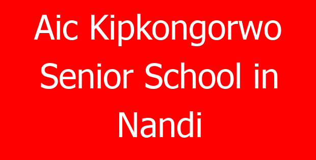 Aic Kipkongorwo Senior School in Nandi