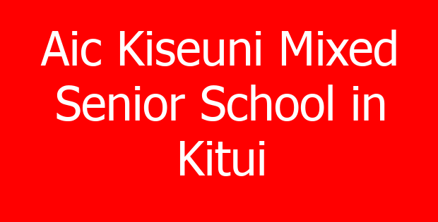 Aic Kiseuni Mixed Senior School in Kitui