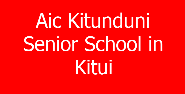 Aic Kitunduni Senior School in Kitui