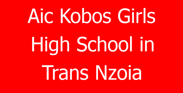 Aic Kobos Girls High School in Trans Nzoia
