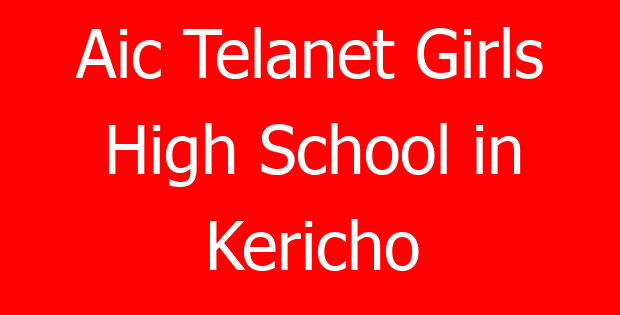 Aic Telanet Girls High School in Kericho