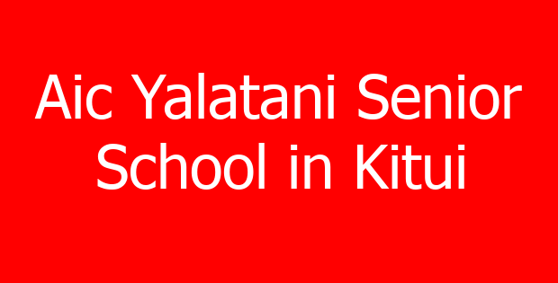 Aic Yalatani Senior School in Kitui