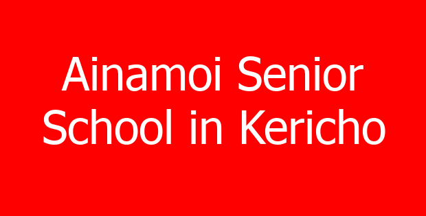 Ainamoi Senior School in Kericho