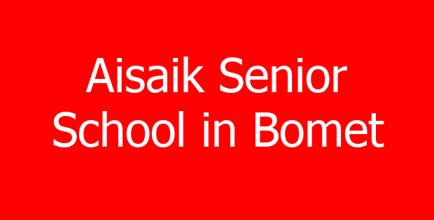 Aisaik Senior School in Bomet