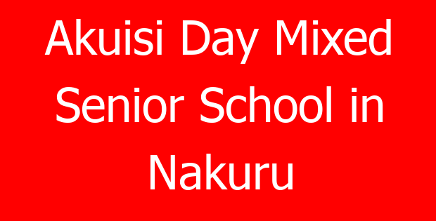 Akuisi Day Mixed Senior School in Nakuru