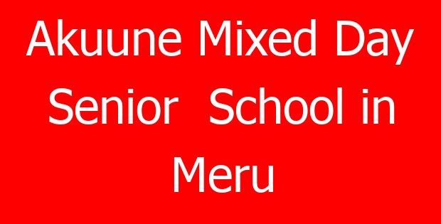 Akuune Mixed Day Senior  School in Meru