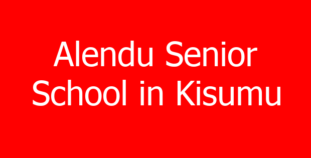 Alendu Senior School in Kisumu