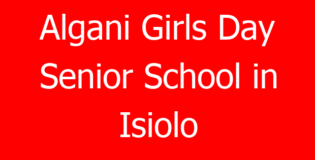 Algani Girls Day Senior School in Isiolo