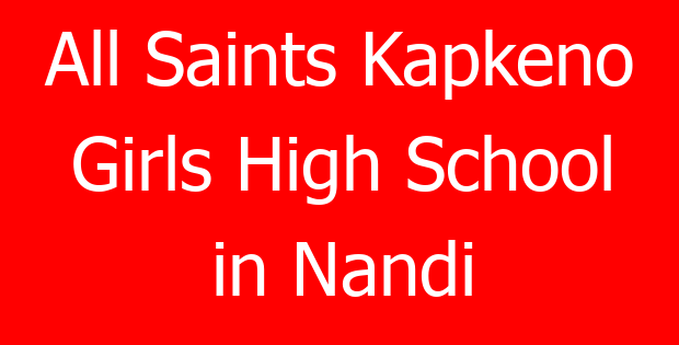 All Saints Kapkeno Girls High School in Nandi