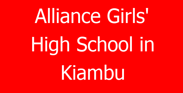 Alliance Girls’ High School in Kiambu