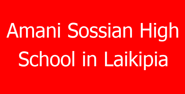 Amani Sossian High School in Laikipia