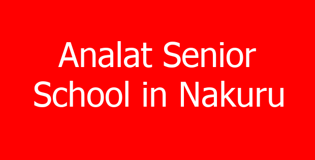 Analat Senior School in Nakuru