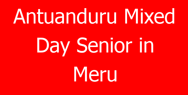 Antuanduru Mixed Day Senior in Meru