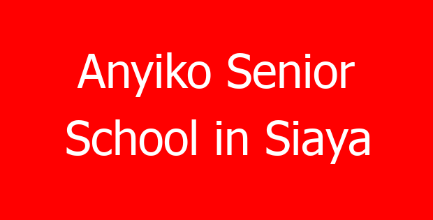Anyiko Senior School in Siaya