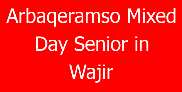 Arbaqeramso Mixed Day Senior in Wajir