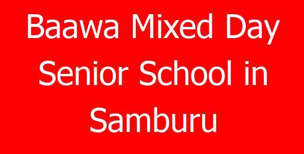 Baawa Mixed Day Senior School in Samburu