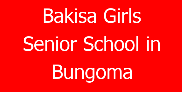 Bakisa Girls Senior School in Bungoma