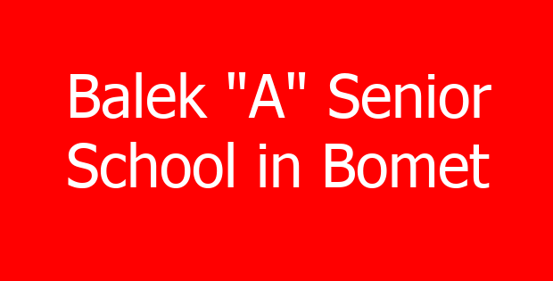 Balek “A” Senior School in Bomet