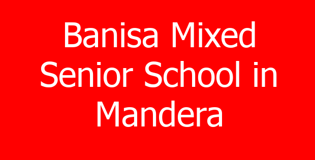 Banisa Mixed Senior School in Mandera