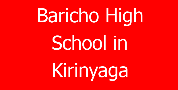 Baricho High School in Kirinyaga