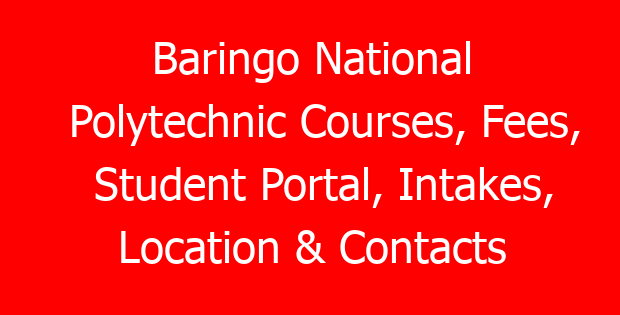 Baringo National Polytechnic Courses, Fees, Student Portal, Intakes, Location & Contacts