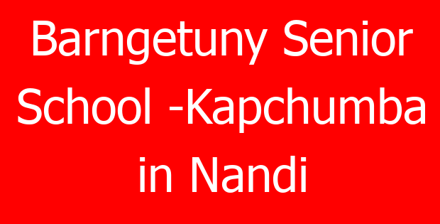 Barngetuny Senior School -Kapchumba in Nandi