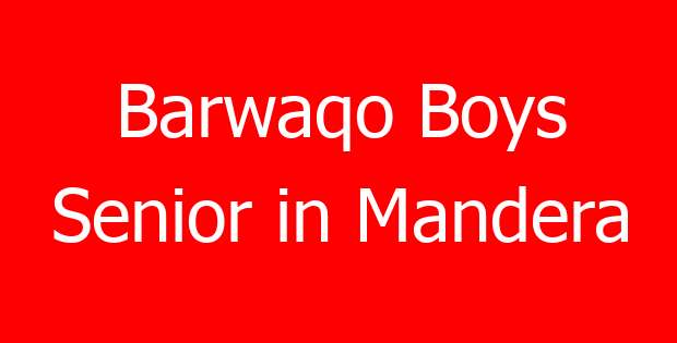 Barwaqo Boys Senior in Mandera