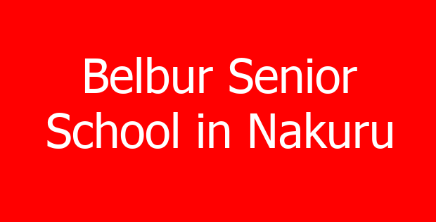 Belbur Senior School in Nakuru