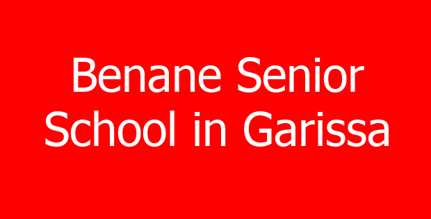 Benane Senior School in Garissa