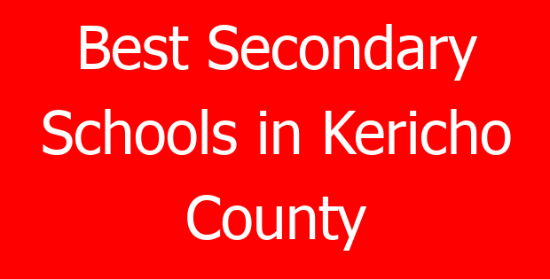 Best Secondary Schools in Kericho County