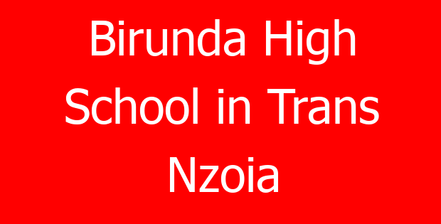 Birunda High School in Trans Nzoia