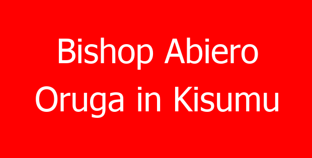 Bishop Abiero Oruga in Kisumu