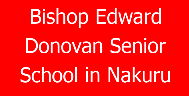 Bishop Edward Donovan Senior School in Nakuru