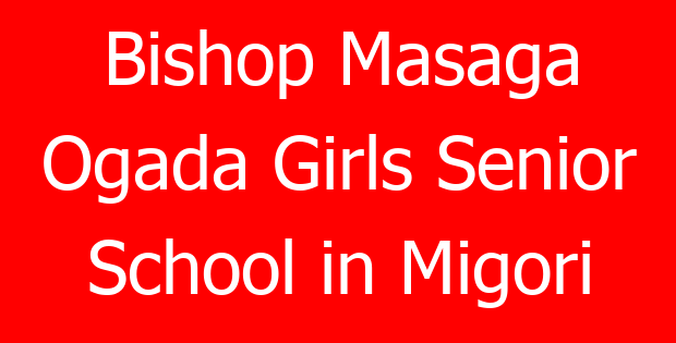 Bishop Masaga Ogada Girls Senior School in Migori