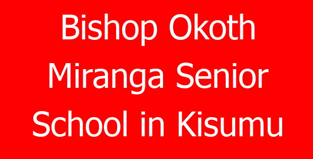 Bishop Okoth Miranga Senior School in Kisumu