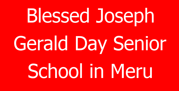 Blessed Joseph Gerald Day Senior School in Meru