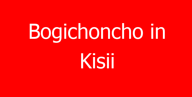 Bogichoncho in Kisii
