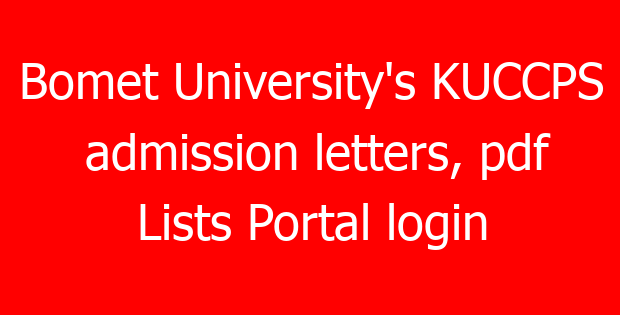 Bomet University’s KUCCPS admission letters, pdf Lists Portal login