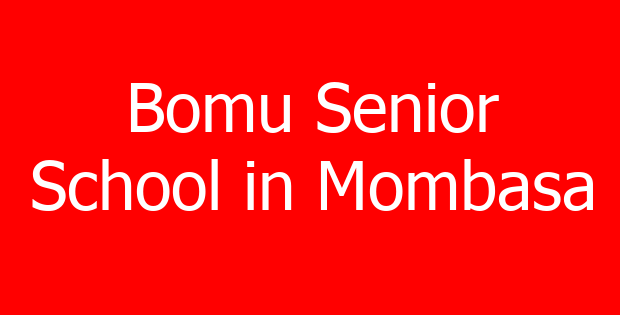 Bomu Senior School in Mombasa