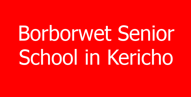Borborwet Senior School in Kericho