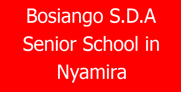 Bosiango S.D.A Senior School in Nyamira